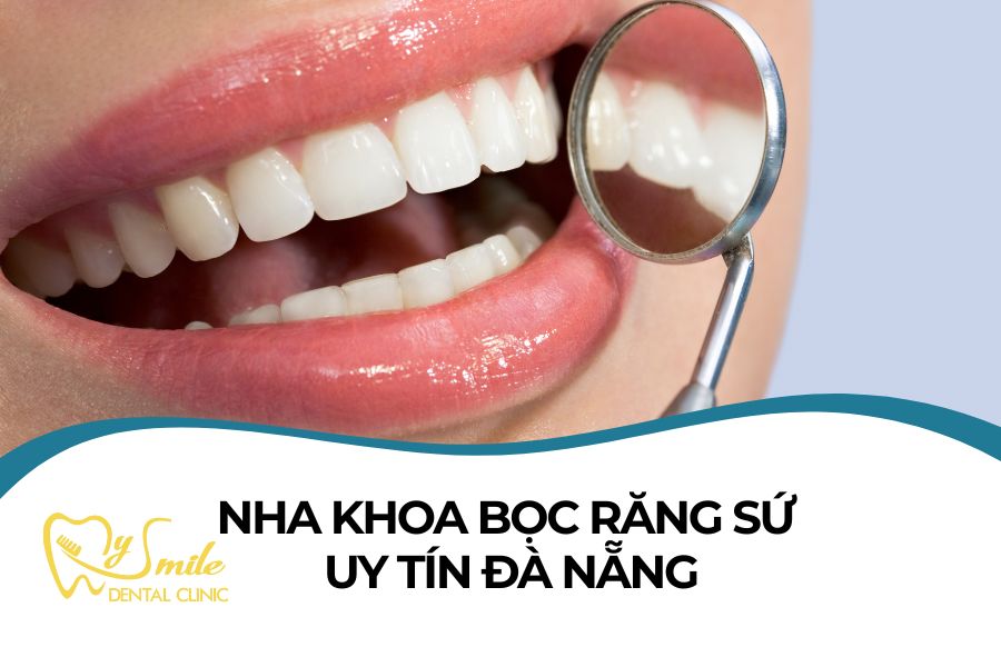 10 Nha khoa bọc răng sứ Đà Nẵng uy tín