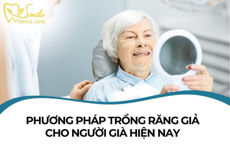 Các phương pháp trồng răng giả cho người già, chi phí bao nhiêu?