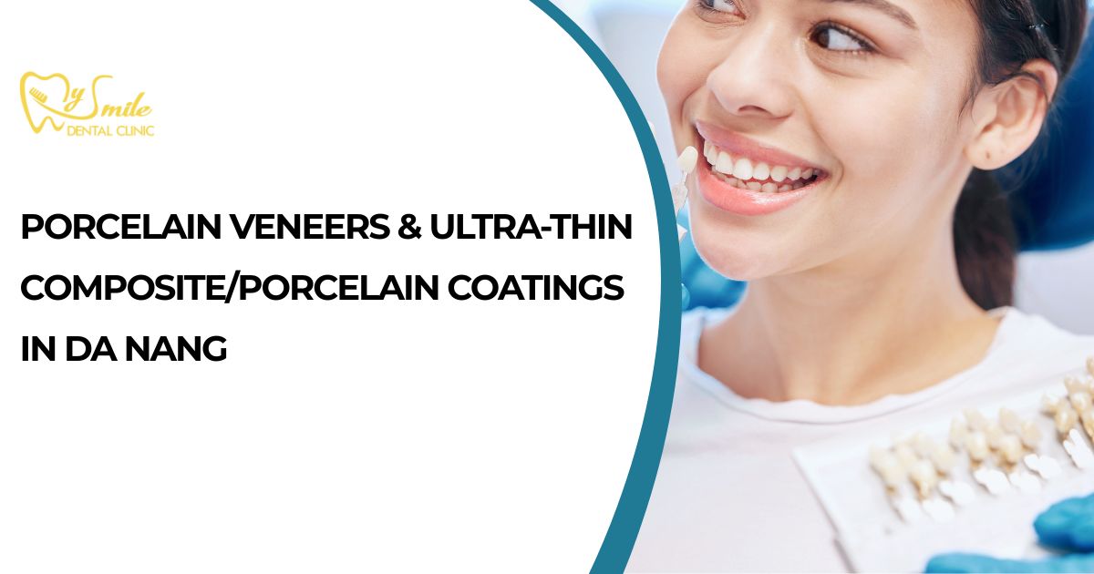 Porcelain Veneers in Da Nang